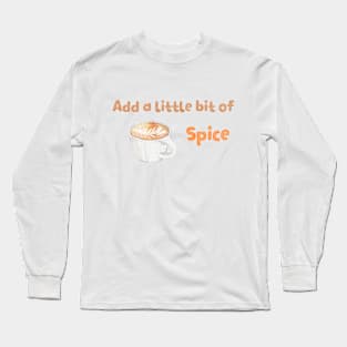 Pumpkin Spice holiday Long Sleeve T-Shirt